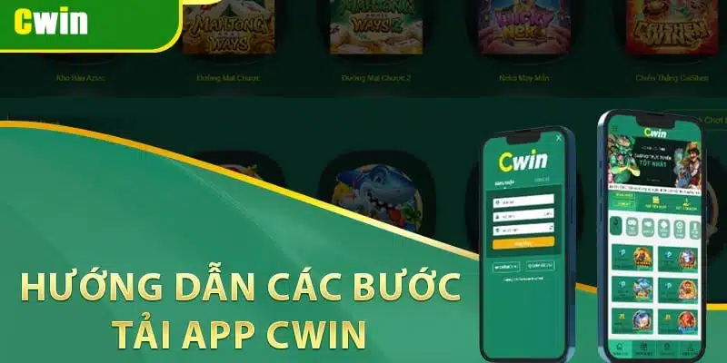 Chia sẻ công đoạn tải app Cwin